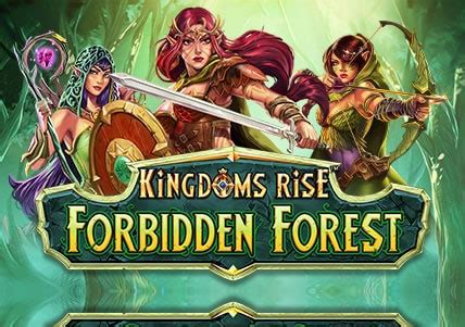 Kingdoms rise: forbidden forest. Free online slot. No download..